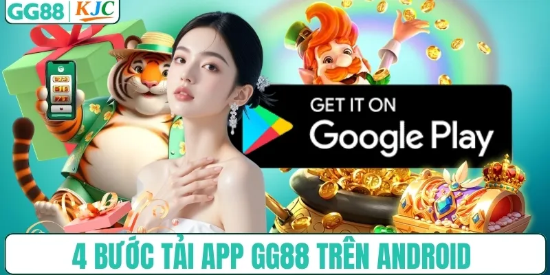 4 bước tải app GG88 trên Android