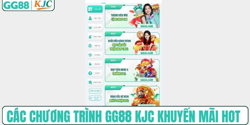 Các chương trình GG88 KJC khuyến mãi hot nhất