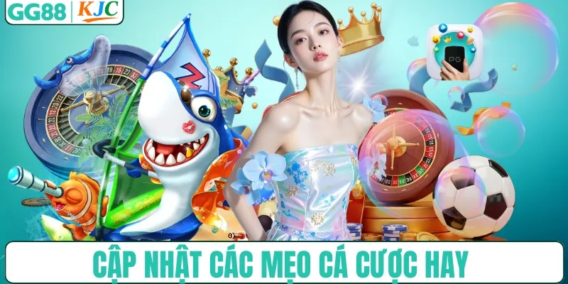 Cập nhật các mẹo cá cược hay