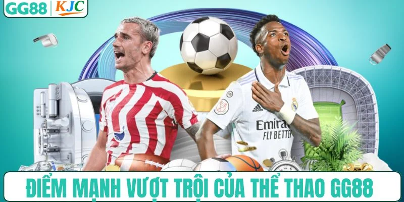 Những điểm mạnh vượt trội của thể thao GG88