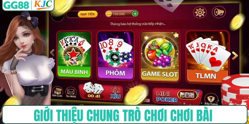 Giới thiệu chung trò chơi chơi bài