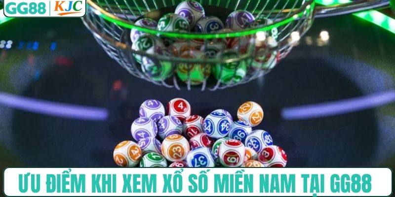 Ưu điểm khi xem xổ số miền Nam ngày 10 tại GG88